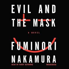 Evil and the Mask Audiolibro Por Fuminori Nakamura arte de portada