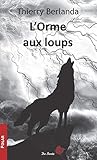 ORME AUX LOUPS (L')