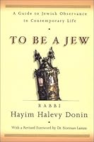 To Be A Jew by Hayim Halevy Donin (2001-09-19) B017WQ5CAM Book Cover