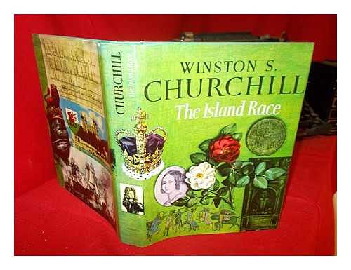The island race / [by] Winston S. Churchill; an... B00E75UTVE Book Cover