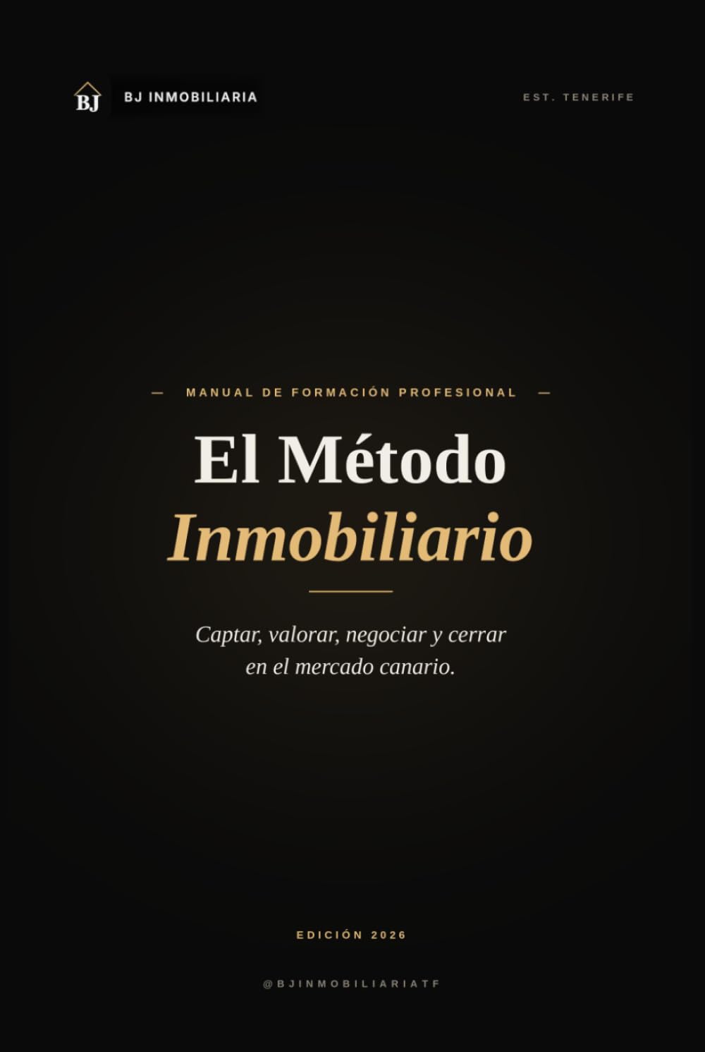 El Método Inmobiliario: Manual de Formación Profesional