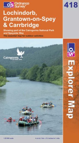 OS Explorer map 418 : Lochindorb, Grantown-on-Spey & Carrbridge