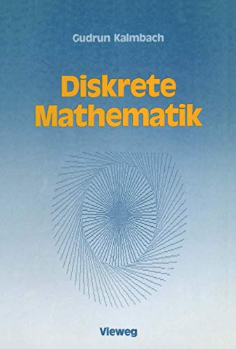 Diskrete Mathematik: Ein Intensivkurs für Studienanfänger mit Turbo Pascal-Programmen
