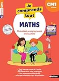  Je Comprends Tout - Maths CM1 - 300 exercices progressifs avec corrigés détachables et tables de multiplication