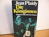  Die Königinnen. Heinrich VIII. und seine Frauen.