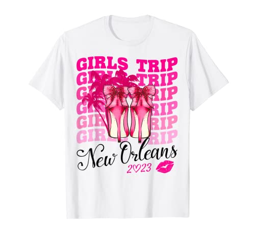 Girls Trip New Orleans 2023 - Fin de semana para mujer Camiseta
