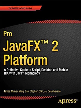 Pro JavaFX 2: A Definitive Guide to Rich Clients with Java Technology-Wow! eBook
