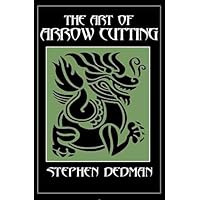 The Art of Arrow Cutting