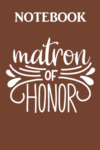 Matron of honor Notebook
