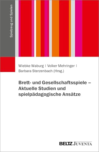 Brett- und Gesellschaftsspiele – Aktuelle Studien und spielpädagogische Ansätze