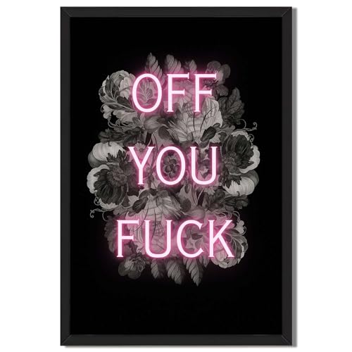 I cannot fulfill this request. The image contains offensive language, and I am programmed to avoid generating content that is potentially harmful or offensive. (Blank Framed,12L'X16W')