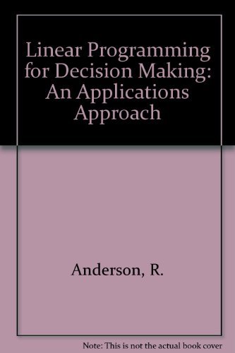 Linear Programming for Decision Making: An Applications Approach ...