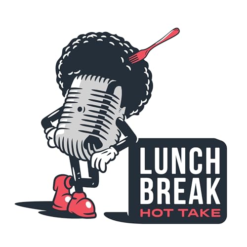 Lunch Break Hot Take Podcast Por Jose and Brodny arte de portada