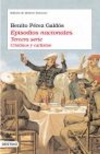 Episodios Nacionales (tercera serie): Cristinos y carlistas (Áncora & Delfín)