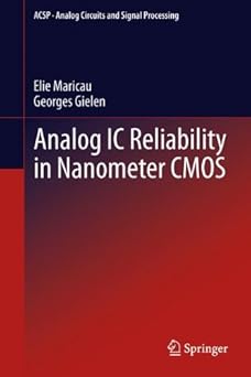 Analog IC Reliability in Nanometer CMOS (Analog Circuits and Signal Processing) by Elie Maricau book cover