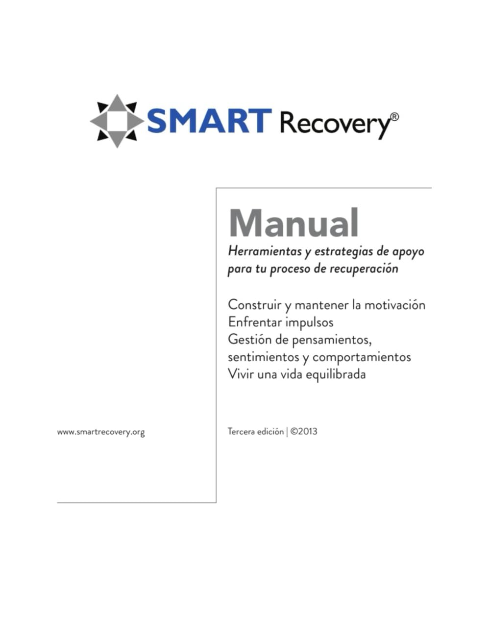 SMART Recovery Manual 3ra Edición (SMART Recovery Handbook Spanish): Herramientas y estrategias de apoyo para tu proceso de recuperación