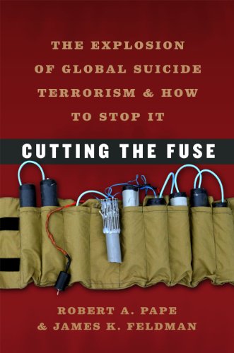 Cutting the Fuse: The Explosion of Global Suicide Terrorism and How to Stop It