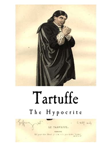 Tartuffe: The Hypocrite (Classic Moliere)
