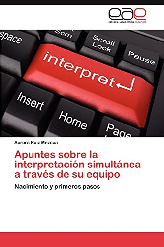 Apuntes sobre la interpretación simultánea a través de su equipo:...