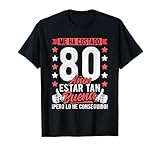 80 Cumpleaños Mujer Me Ha Costado 80 Años Estar Tan Buena Camiseta