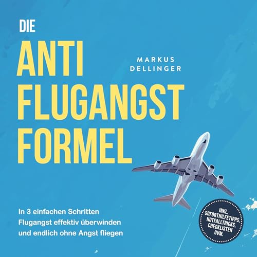 Die Anti Flugangst Formel Audiolibro Por Markus Dellinger arte de portada