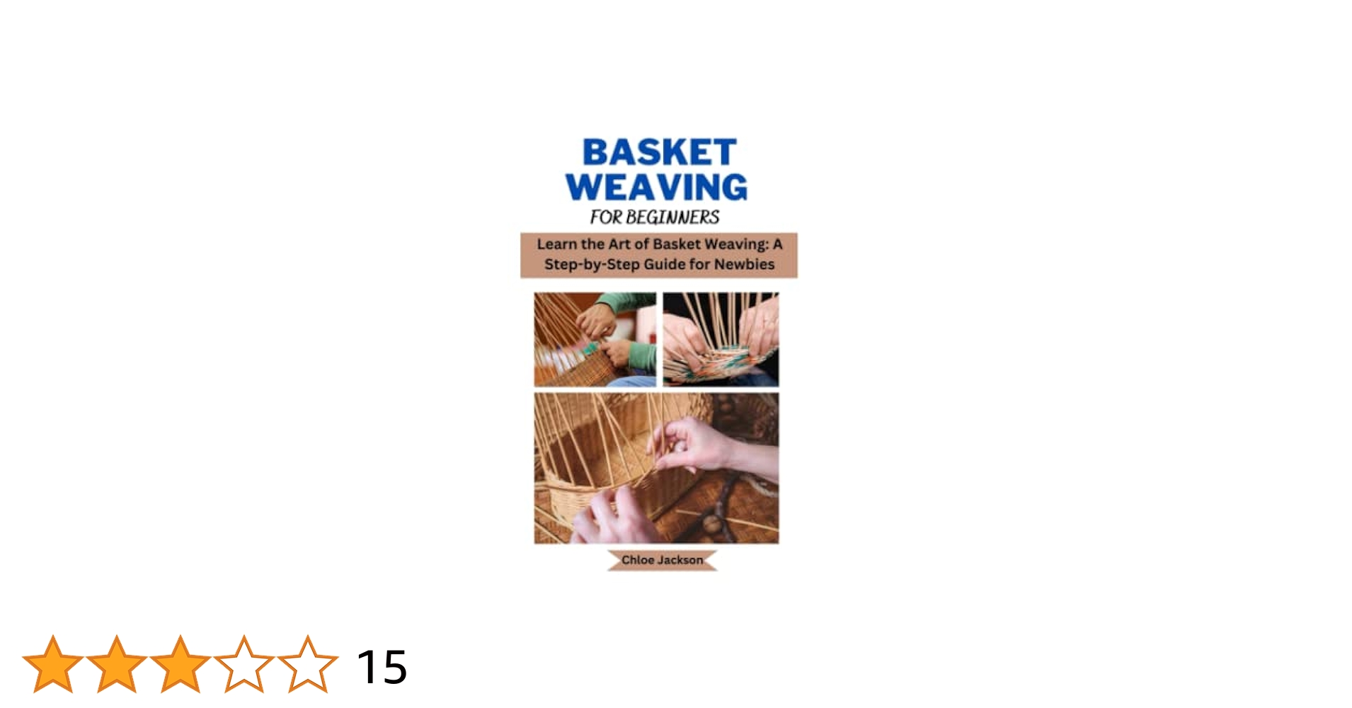 Basket weaving for beginners: Learn the Art of Basket