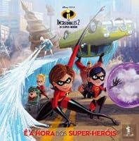 É a hora dos Super-heróis - The Incredibles 2 9722064541 Book Cover