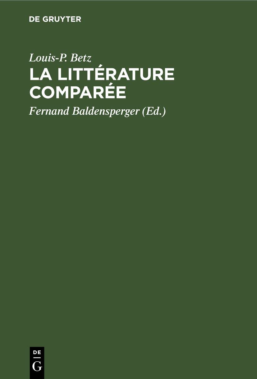 La littérature comparée: Essai bibliographique (French Edition)      Hardcover – December 31, 1904