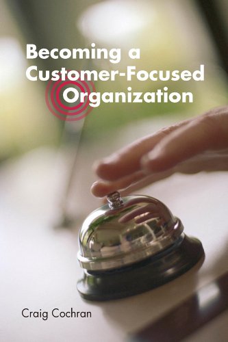 Becoming a Customer-Focused Organization