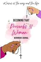 Becoming that Proverbs 31 Woman: Soft Copy B0D9S3JVNY Book Cover