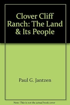 Paperback Clover Cliff Ranch: The Land & Its People Book