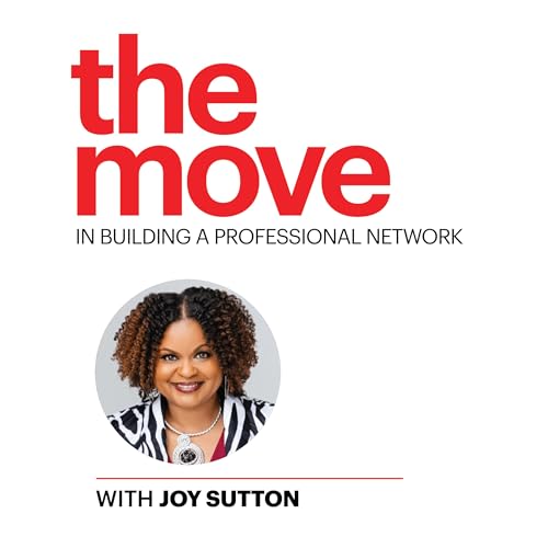 The Move in Building a Professional Network with Joy Sutton