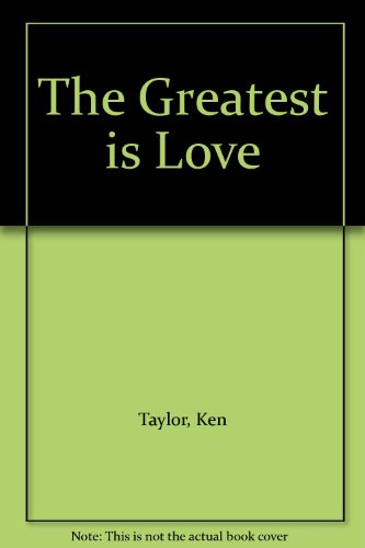 The Greatest is Love B00C0Y5CH0 Book Cover