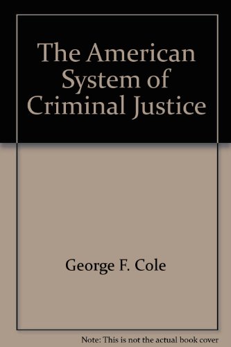 The American system of criminal justice 0878720960 Book Cover