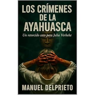 Los cr&iacute;menes de la ayahuasca Audiolibro Por Manuel Delprieto arte de portada