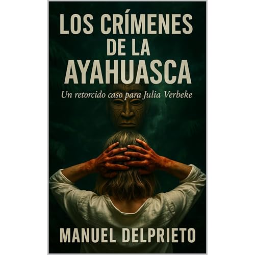 Los cr&iacute;menes de la ayahuasca Audiolibro Por Manuel Delprieto arte de portada