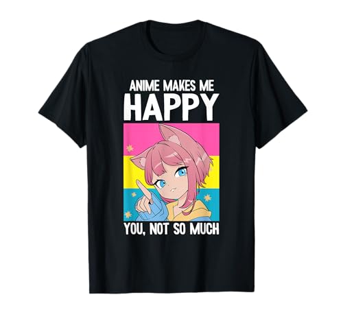 Anime Makes Me Happy You Not So Much LGBT-Q Pansexual Pride T-Shirt