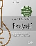 Chords & Scales for Bouzouki: A reference of the most important Chords and Scales for bouz...