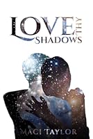 Love Thy Shadows 1965325440 Book Cover