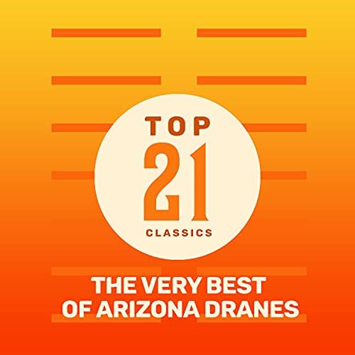 Top 21 Classics The Very Best of Arizona Dranes di Arizona Dranes su