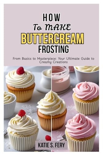 How To Make Buttercream Frosting Guide