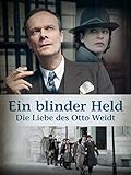 Ein blinder Held - Die Liebe des Otto Weidt