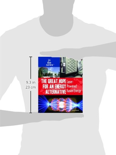 The Great Hope for an Energy Alternative: Laser-Powered Fusion Energy (In the News)