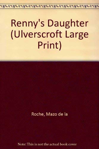 Renny's Daughter (U) [Large Print] 0854566864 Book Cover