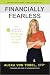 Financially Fearless: The LearnVest Program for Taking Control of Your Money
