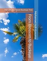 From Blossom to Buckeye: The Life of a Sweet Buckeye Tree B0F5W7DN4W Book Cover