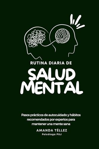Mi Rutina Diaria De Salud Mental: Pasos prácticos de autocuidado y hábitos recomendados por expertos para mantener una mente sana.
