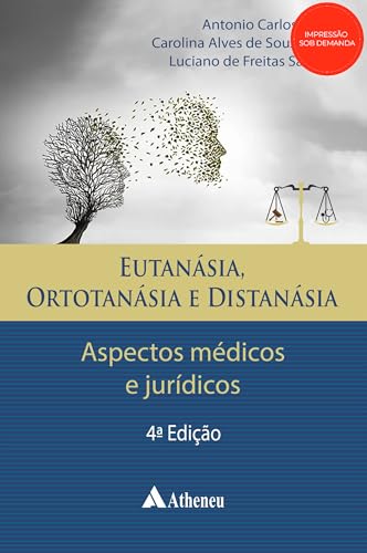 Eutanásia, ortotanásia e distanásia – Aspectos médicos e jurídicos