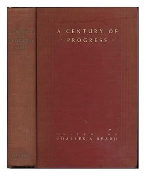 Hardcover A century of progress / edited by Charles A. Beard Book