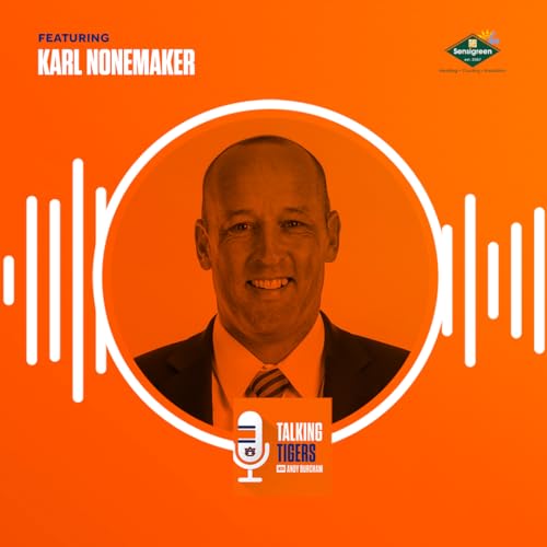 Talking Tigers Podcast with Andy Burcham-Karl Nonemaker